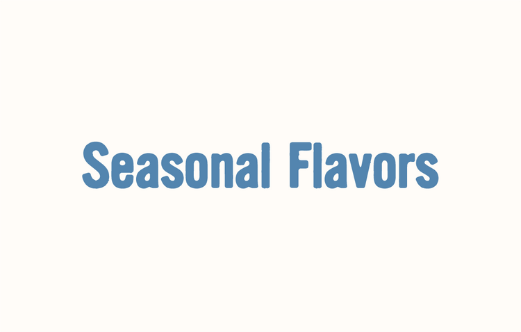 Seasonal Flavors